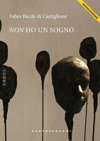 9791256149636 - Non ho un sogno. Racconto per liceali. Nuova ediz.