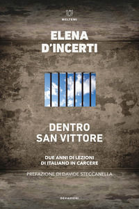 9791256150342 - Dentro San Vittore. Due anni di lezioni di Italiano in carcere