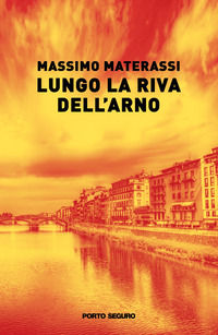 9791256160006 - Lungo la riva dell'Arno