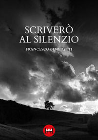 9791256200108 - Scriverò al silenzio
