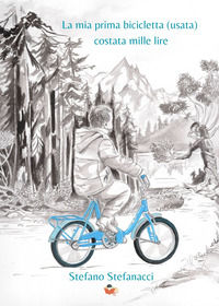 9791256230235 - La mia prima bicicletta (usata) costata mille lire
