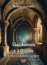 9791256230679 - Sant'Antonio e il Diavolo. Il nostro unguento è la morte