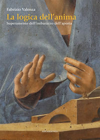9791256270897 - La logica dell'anima. Superamento dell'imbarazzo dell'aporia