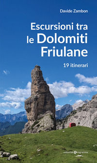 9791256340484 - Escursioni tra le Dolomiti friulane. 19 itinerari