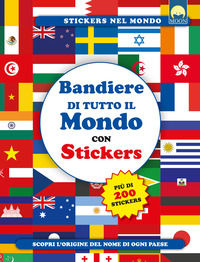 9791256430277 - Bandiere di tutto il mondo. Con adesivi