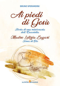 9791256450862 - Ai piedi di Gesù. Storia di una missionaria dell'Eucaristia