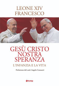 9791256451128 - Gesù Cristo nostra speranza. L'infanzia e la vita