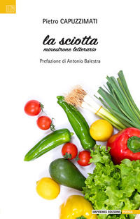 9791256560042 - La sciotta. Minestrone letterario