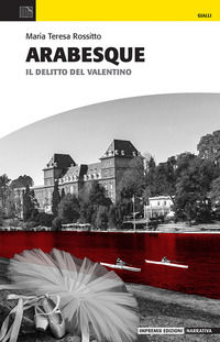9791256560066 - Arabesque. Il delitto del Valentino
