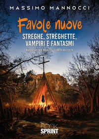 9791256593118 - Favole nuove. Vol. 4: Streghe, streghette, vampiri e fantasmi