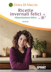 9791256596799 - Ricette invernali felici. Alimentazione felice