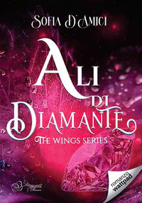 9791256620012 - Ali di diamante. The wings series