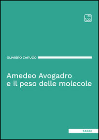 9791256691852 - Amedeo Avogadro e il peso delle molecole
