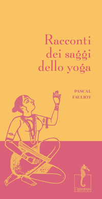 9791256730209 - Racconti dei saggi dello yoga