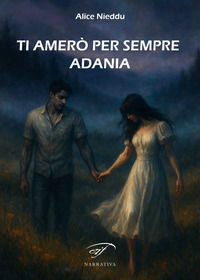 9791256860555 - Ti amerò per sempre Adania