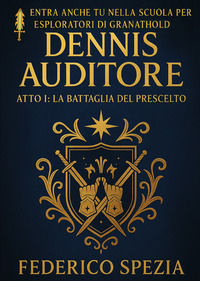 9791256896684 - La battaglia del prescelto. Dennis Auditore. Atto I. Ediz. speciale