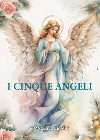 9791256899777 - I cinque angeli