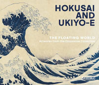 9791256920464 - Hokusai and ukiyo-e. The floating world. Artworks from the Chiossone Collection. Ediz. illustrata