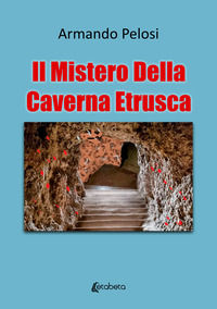 9791257103606 - Il mistero della caverna etrusca