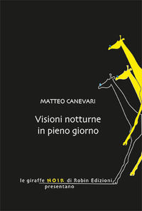 9791257141530 - Visioni notturne in pieno giorno