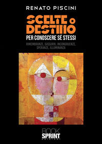 9791257271916 - Scelte o destino per conoscere sé stessi