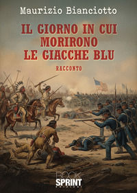 9791257274337 - Il giorno in cui morirono le giacche blu