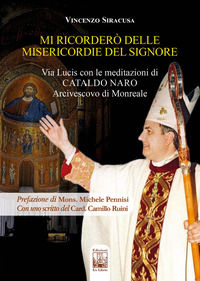 9791257320034 - Mi ricorderò delle misericordie del Signore. Via Lucis con le meditazioni di Cataldo Naro Arcivescovo di Monreale