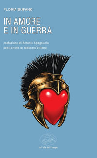 9791257430962 - In amore e in guerra
