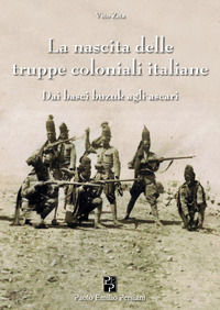9791259561039 - La nascita delle truppe coloniali italiane
