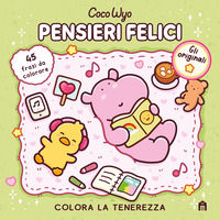 9791259578280 - Pensieri felici. Libro da colorare per tutte le età. Gli originali Coco Wyo