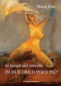 9791259610003 - Ai tempi del corona. In due ore o poco più!