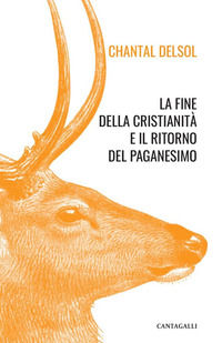 9791259622808 - La fine della cristianità e il ritorno del paganesimo