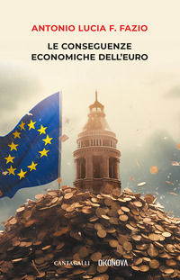 9791259624314 - Le conseguenze economiche dell'euro