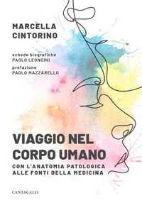 9791259625359 - Viaggio nel corpo umano. Con l'anatomia patologica alle fonti della medicina