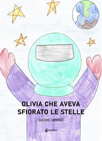 9791259681577 - Olivia che aveva sfiorato le stelle