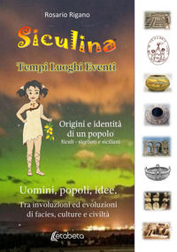 9791259682949 - Siculina. Tempi, luoghi, eventi. Origini e identità di un popolo
