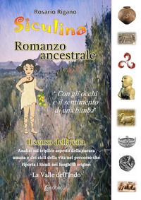 9791259683700 - Siculina. Romanzo ancestrale. Il senso della vita