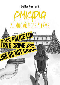 9791259685315 - Omicidio al Nuovo Hotel Terme