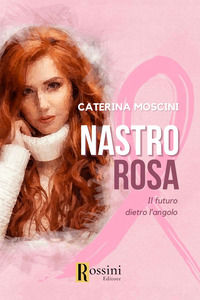 9791259694836 - Nastro rosa. Il futuro dietro l'angolo