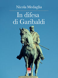 9791259702852 - In difesa di Garibaldi