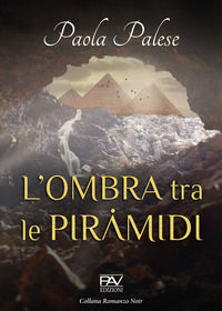 9791259730596 - L'ombra tra le piramidi