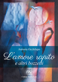 9791259735027 - L'amore rapito e altri bozzetti