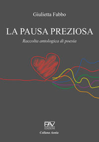 9791259736253 - La pausa preziosa. Raccolta antologica di poesia
