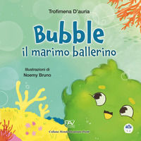 9791259739025 - Bubble il marimo ballerino. Ediz. a colori