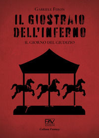 9791259739223 - Il giostraio dell'inferno. Il giorno del giudizio