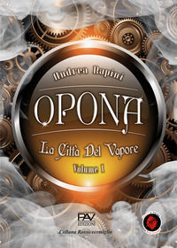9791259739339 - Opona. La città del vapore. Vol. 1