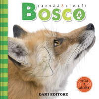 9791259740779 - Bosco. CarezzAnimali tocca e ascolta. Ediz. a colori