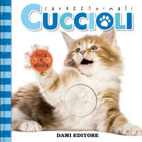 9791259740809 - Cuccioli. CarezzAnimali tocca e ascolta. Ediz. a colori
