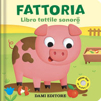 9791259742865 - Fattoria. Libro tattile sonoro. Ediz. a colori