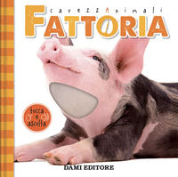 9791259743442 - Fattoria. CarezzAnimali tocca e ascolta. Ediz. a colori